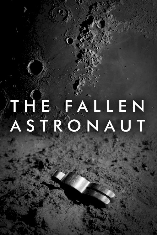 The Fallen Astronaut - Movie Poster The Fallen Astronaut - Movie Poster