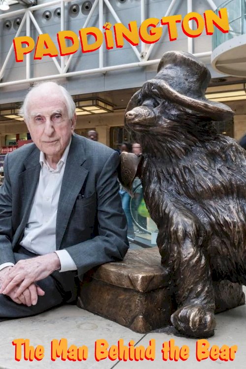 Paddington: The Man Behind the Bear - Movie Poster Paddington: The Man Behind the Bear - Movie Poster