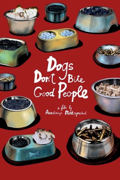 Dogs Don't Bite Good People - Movie Poster Dogs Don't Bite Good People - Movie Poster