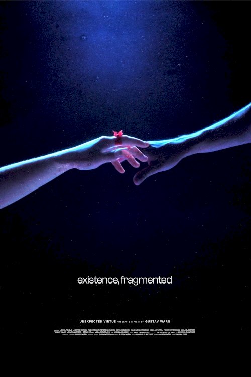 Existence, Fragmented - Movie Poster Existence, Fragmented - Movie Poster