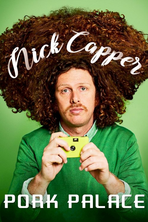 Nick Capper: Pork Palace - Movie Poster