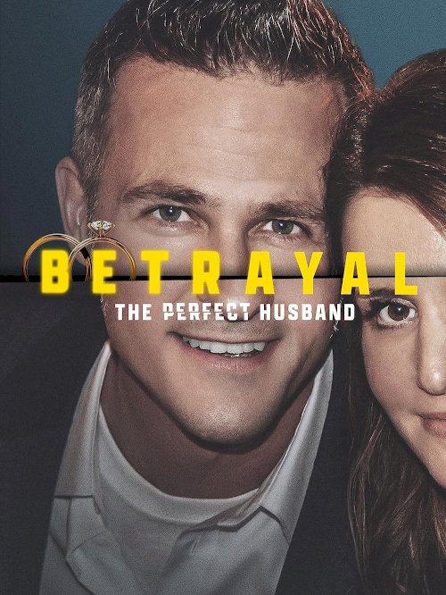 Betrayal: The Perfect Husband - Movie Poster Betrayal: The Perfect Husband - Movie Poster