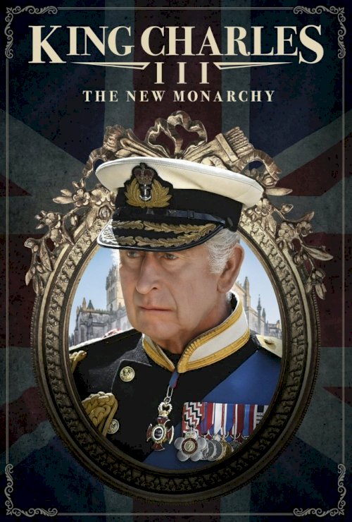 King Charles III: The New Monarchy - Movie Poster King Charles III: The New Monarchy - Movie Poster