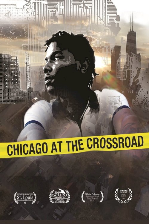 Chicago at the Crossroad - Movie Poster Chicago at the Crossroad - Movie Poster