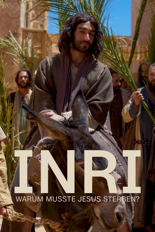 INRI - Warum musste Jesus sterben? - Movie Poster INRI - Warum musste Jesus sterben? - Movie Poster