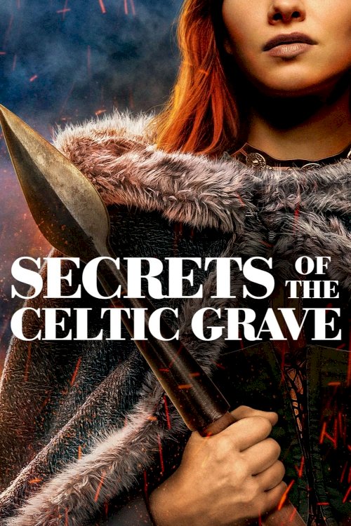 Secrets of the Celtic Grave - Movie Poster Secrets of the Celtic Grave - Movie Poster