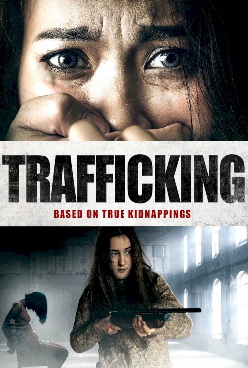 Trafficking - Movie Poster Trafficking - Movie Poster