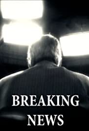 Breaking News - Movie Poster Breaking News - Movie Poster