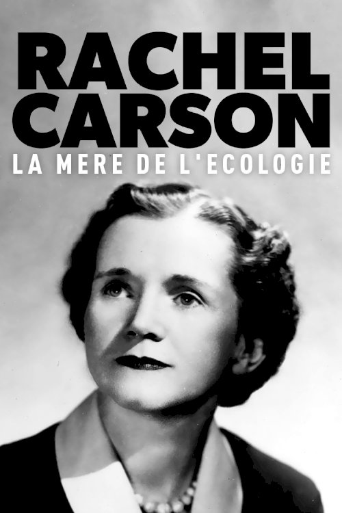 Rachel Carson, la mère de l'écologie - Movie Poster Rachel Carson, la mère de l'écologie - Movie Poster