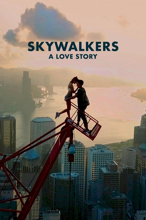 Skywalkers: A Love Story - Movie Poster Skywalkers: A Love Story - Movie Poster