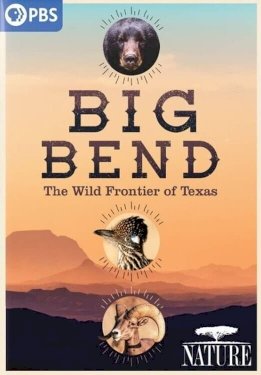 Big Bend: The Wild Frontier of Texas - Movie Poster Big Bend: The Wild Frontier of Texas - Movie Poster