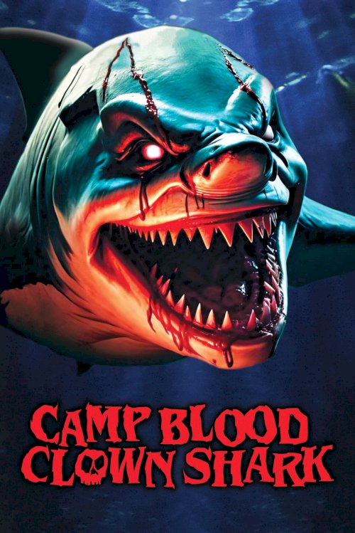 Camp Blood: Clown Shark - Movie Poster Camp Blood: Clown Shark - Movie Poster