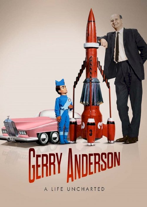 Gerry Anderson: A Life Uncharted - Movie Poster Gerry Anderson: A Life Uncharted - Movie Poster