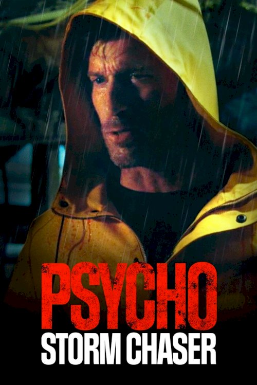 Psycho Storm Chaser - Movie Poster Psycho Storm Chaser - Movie Poster