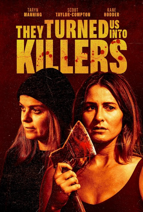 They Turned Us Into Killers - Movie Poster They Turned Us Into Killers - Movie Poster