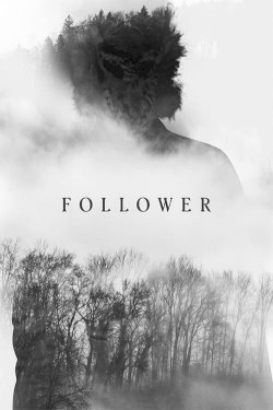 Follower - Movie Poster Follower - Movie Poster