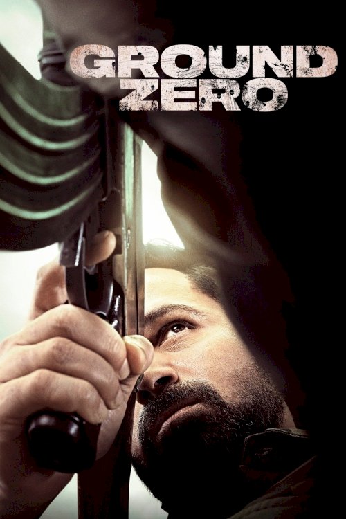 Ground Zero - Movie Poster Ground Zero - Movie Poster
