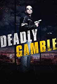 Deadly Gamble - Movie Poster Deadly Gamble - Movie Poster