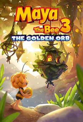 Maya the Bee: The Golden Orb - Movie Poster Maya the Bee: The Golden Orb - Movie Poster