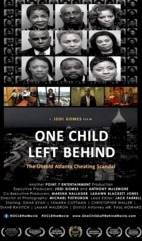One Child Left Behind: The Untold Atlanta Cheating Scandal - Movie Poster One Child Left Behind: The Untold Atlanta Cheating Scandal - Movie Poster