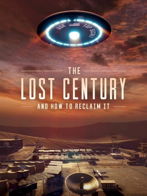 The Lost Century: And How to Reclaim It - Movie Poster The Lost Century: And How to Reclaim It - Movie Poster
