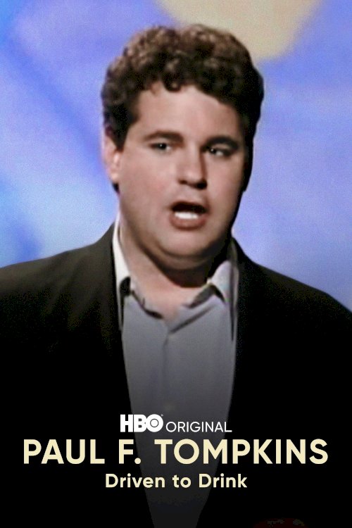 Paul F. Tompkins: Driven to Drink - Movie Poster Paul F. Tompkins: Driven to Drink - Movie Poster