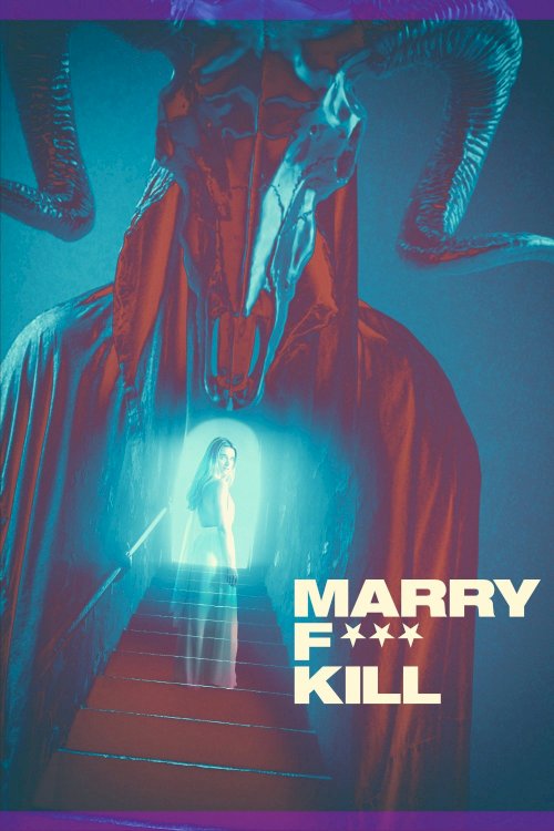 Marry F*** Kill - Movie Poster Marry F*** Kill - Movie Poster