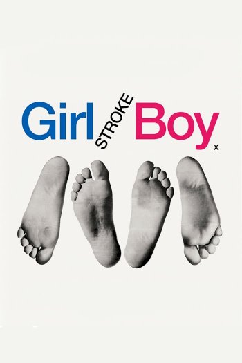 Girl Stroke Boy - Movie Poster Girl Stroke Boy - Movie Poster