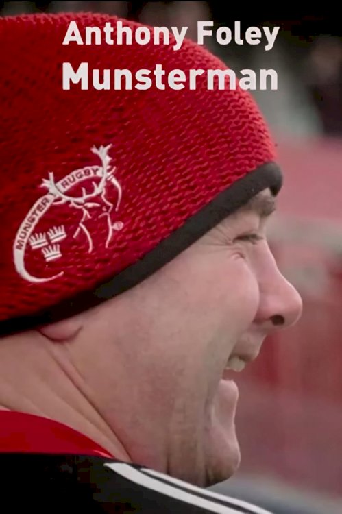Anthony Foley: Munsterman - Movie Poster Anthony Foley: Munsterman - Movie Poster