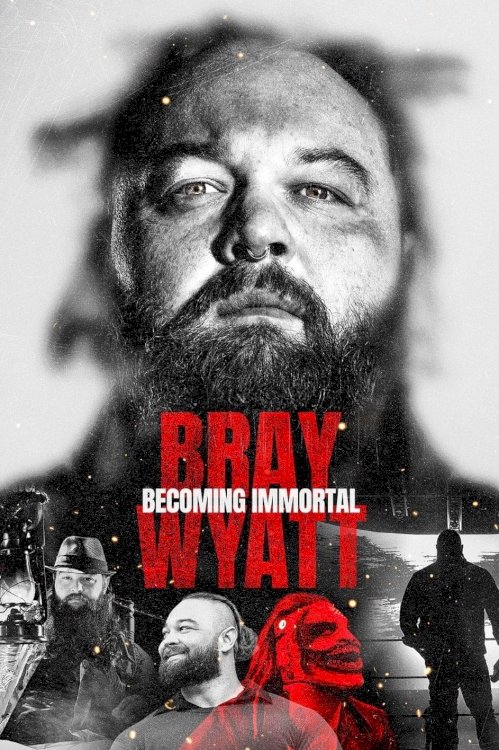 Bray Wyatt: Becoming Immortal - Movie Poster Bray Wyatt: Becoming Immortal - Movie Poster