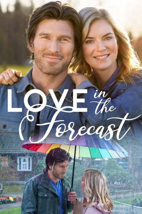 Love in the Forecast - Movie Poster Love in the Forecast - Movie Poster