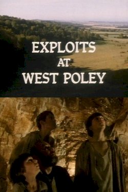 Exploits at West Poley - Movie Poster Exploits at West Poley - Movie Poster