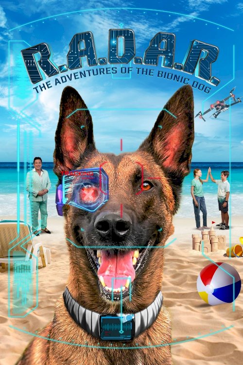R.A.D.A.R.: The Adventures of the Bionic Dog - Movie Poster R.A.D.A.R.: The Adventures of the Bionic Dog - Movie Poster