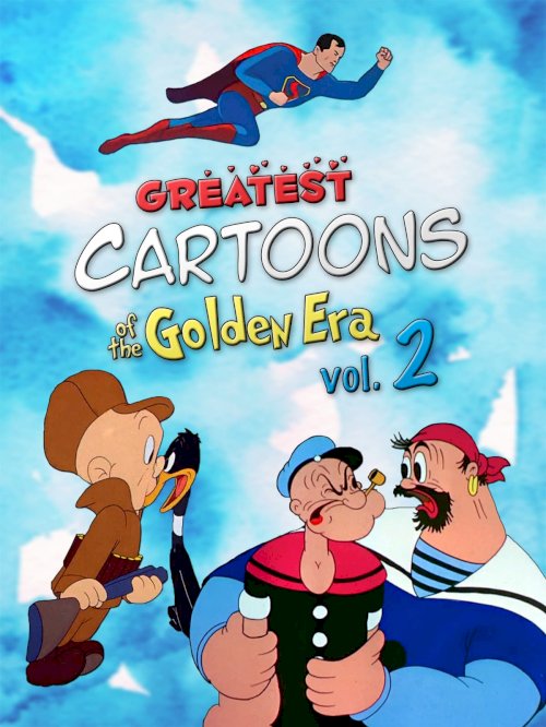 Greatest Cartoons of the Golden Era Vol. 2 - Movie Poster Greatest Cartoons of the Golden Era Vol. 2 - Movie Poster