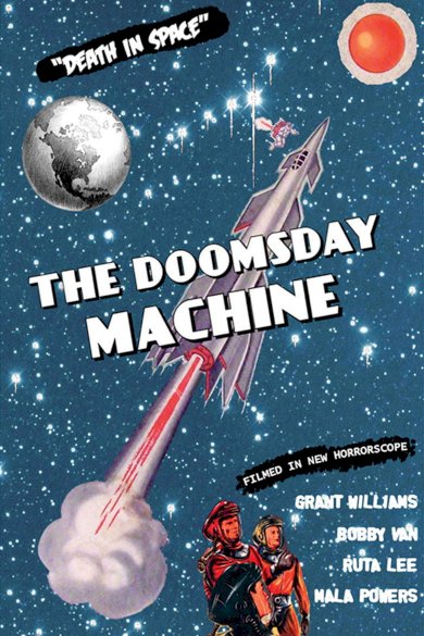 Doomsday Machine - Movie Poster Doomsday Machine - Movie Poster