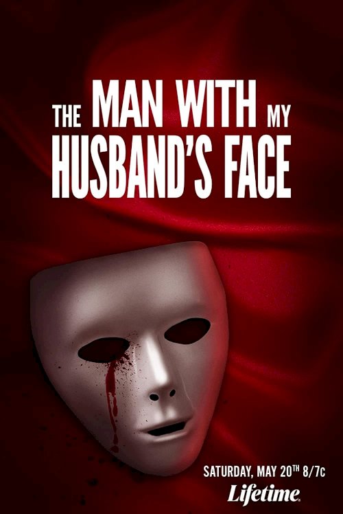 The Man with My Husband's Face - Movie Poster The Man with My Husband's Face - Movie Poster