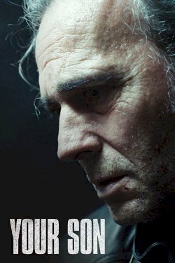 Your Son - Movie Poster Your Son - Movie Poster