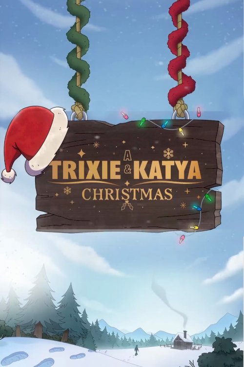 A Trixie & Katya Christmas - Movie Poster A Trixie & Katya Christmas - Movie Poster