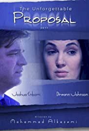The Unforgettable Proposal - Movie Poster The Unforgettable Proposal - Movie Poster