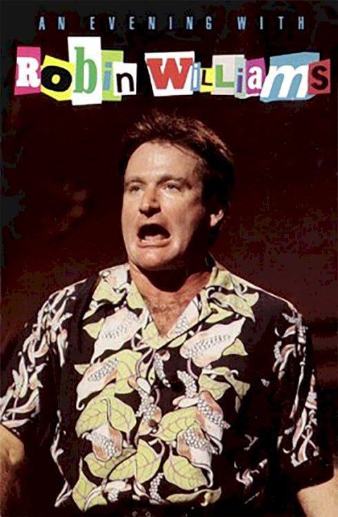 Robin Williams: An Evening with Robin Williams - Movie Poster Robin Williams: An Evening with Robin Williams - Movie Poster