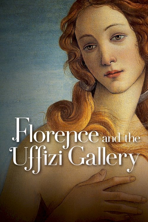 Florence and the Uffizi Gallery 3D/4K - Movie Poster