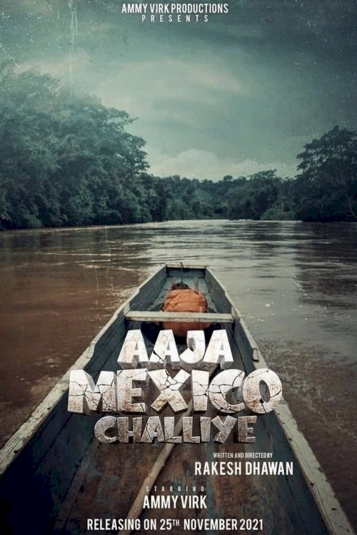 Aaja Mexico Challiye - Movie Poster Aaja Mexico Challiye - Movie Poster