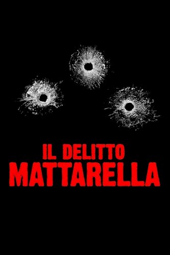 Il delitto Mattarella - Movie Poster Il delitto Mattarella - Movie Poster