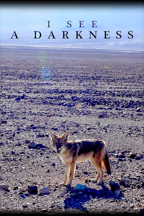 I See a Darkness - Movie Poster I See a Darkness - Movie Poster