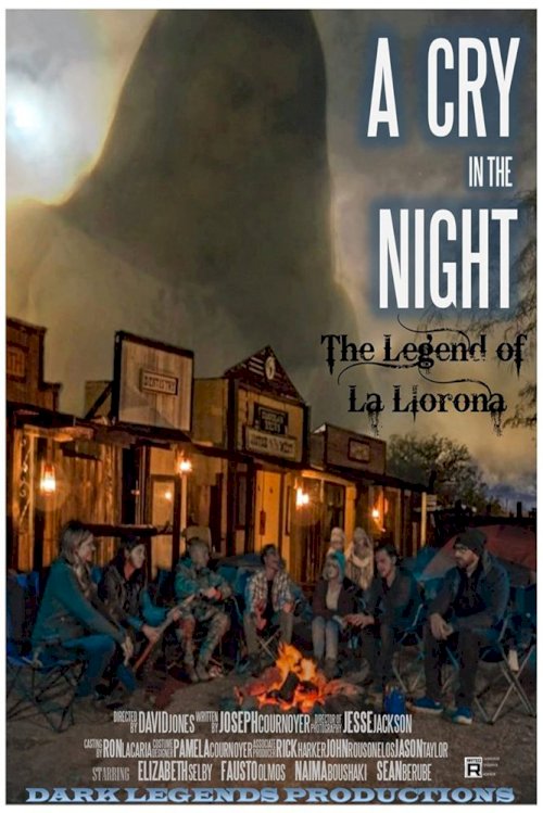 A Cry in the Night: The Legend of La Llorona - Movie Poster A Cry in the Night: The Legend of La Llorona - Movie Poster