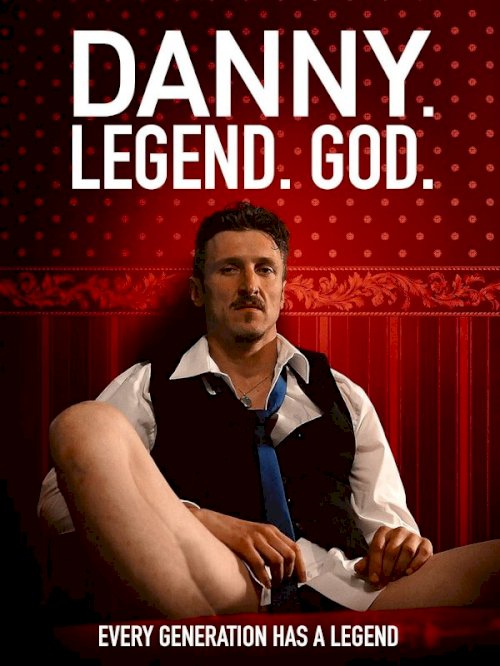 Danny. Legend. God. - Movie Poster Danny. Legend. God. - Movie Poster