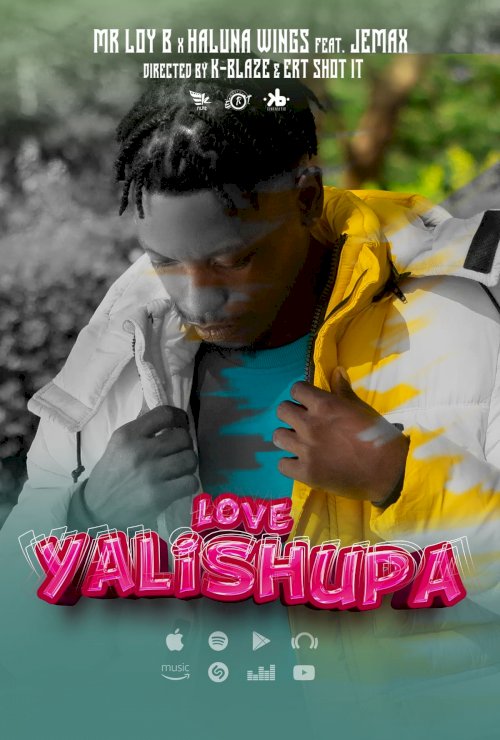 Love Yalishupa: Mr Loy B feat. Jemax & Haluna Wings - Movie Poster Love Yalishupa: Mr Loy B feat. Jemax & Haluna Wings - Movie Poster
