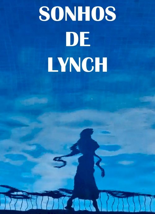 Sonhos de Lynch - Movie Poster