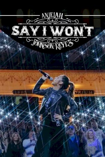 Anjelah Johnson-Reyes: Say I Won't - Movie Poster Anjelah Johnson-Reyes: Say I Won't - Movie Poster