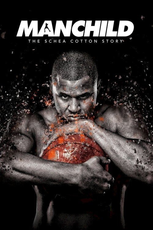 Manchild: The Schea Cotton Story - Movie Poster Manchild: The Schea Cotton Story - Movie Poster